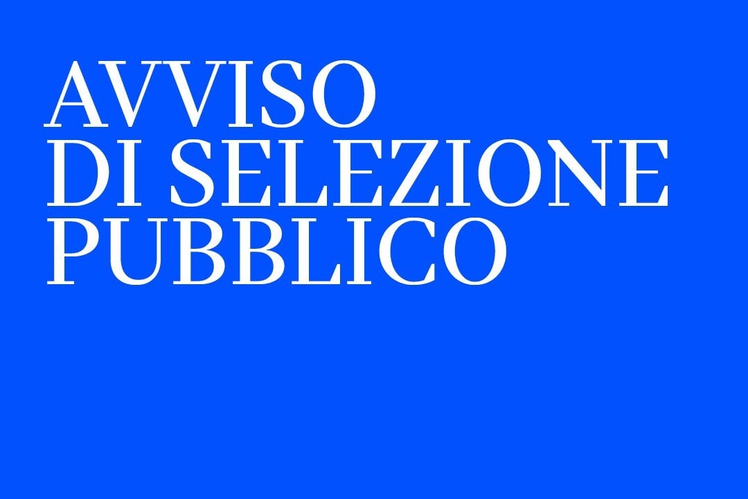 Avviso di selezione per la creazione di un elenco di idonei per ruolo di 