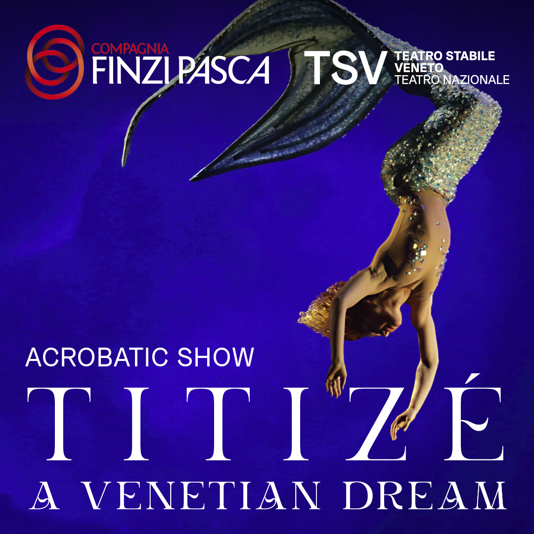 Titizè. A Venetian Dream